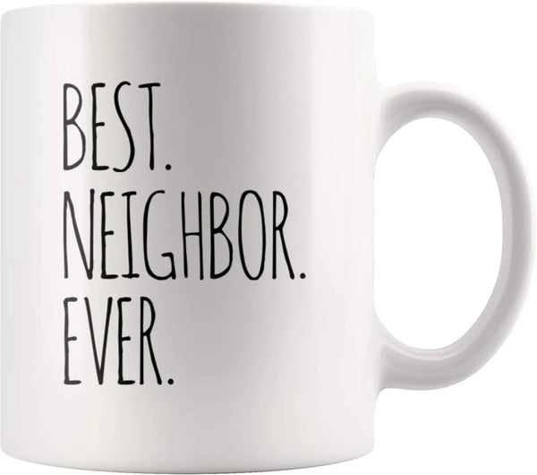 Best Neighbor Ever Farewell Moving Housewarming Gift Coffee Mug 11 oz