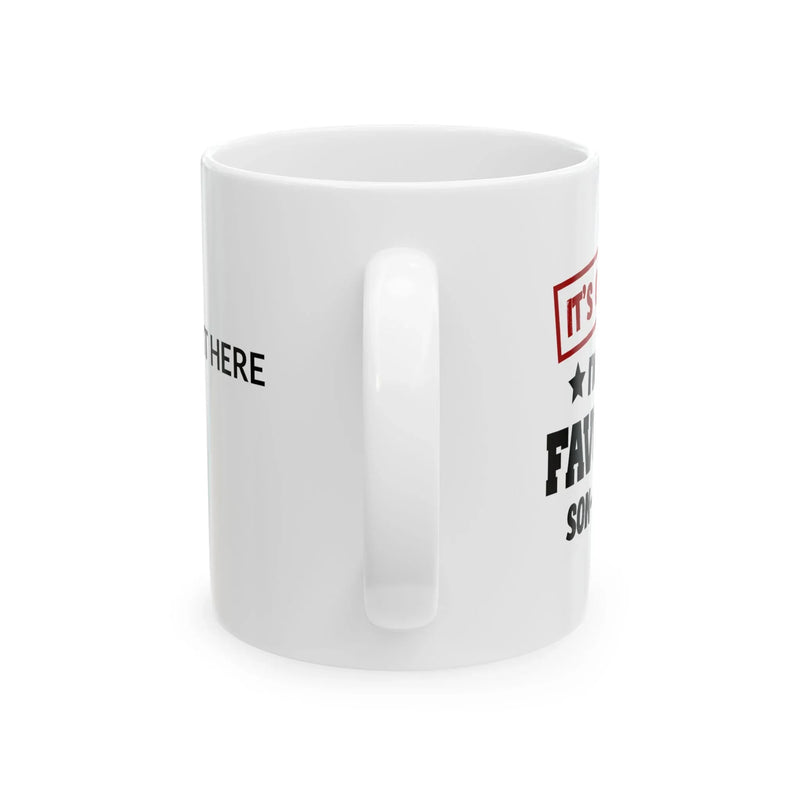 Personalized It's Official I'm The Favorite Son-In-Law Customized Ceramic Mug 11 oz White - Panvola