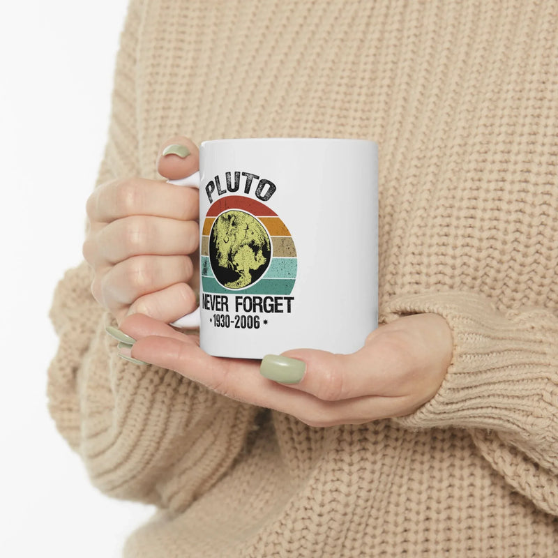 Personalized Never Forget Pluto Customized Ceramic Mug 11 oz White - Panvola