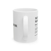 Personalized Shit Show Supervisor Ceramic Mug 11 oz White - Panvola