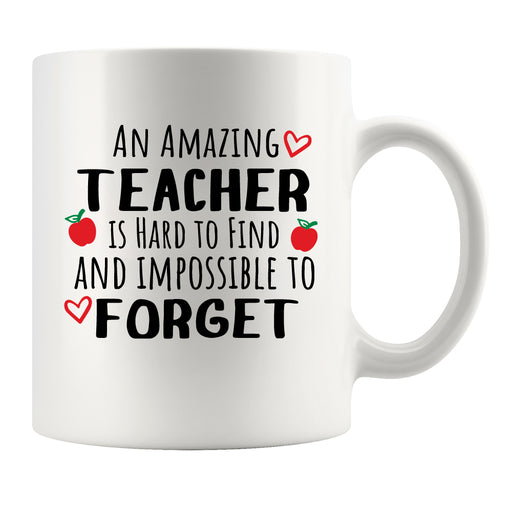 An Amazing Teacher is Hard to Find Teacher's Gift Ceramic Mug 11 oz White.
