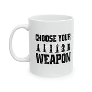 Personalized Choose Your Weapon Customized Chess Player Ceramic Mug 11 oz White - Panvola