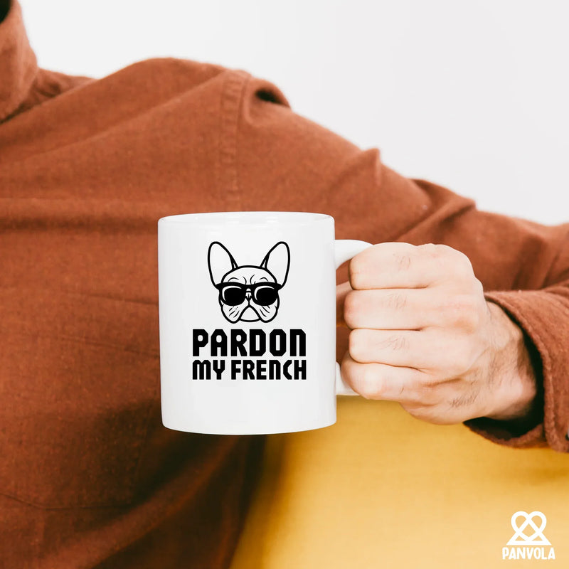 Pardon My French Ceramic Mug 11 oz White - Panvola