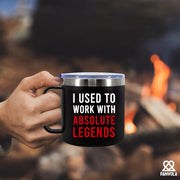 I Used To Work With Absolute Legend Insulated Coffee Cup 14oz With Handle And Lid - Panvola