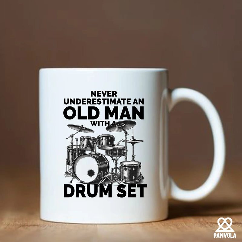 Never Underestimate An Old Man With A Drum Set Ceramic Mug 11 oz White - Panvola