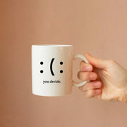 You Decide Ceramic Mug 11 oz White - Panvola