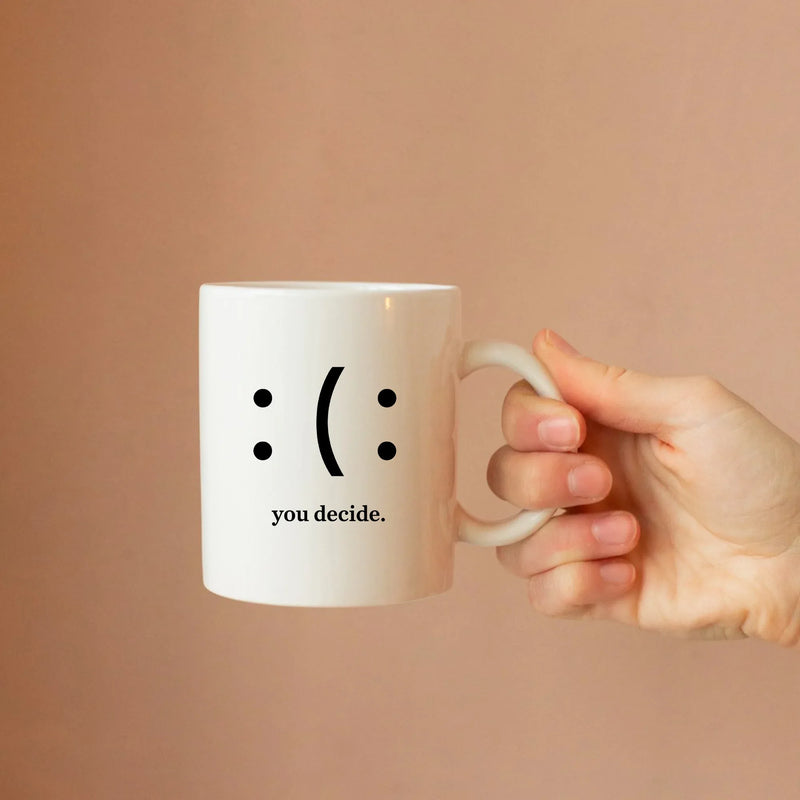 You Decide Ceramic Mug 11 oz White - Panvola