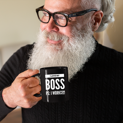 I Love My Boss PS: I Work For Myself Mug 11 oz Black