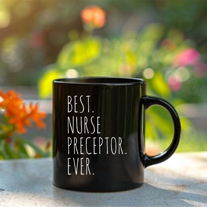 Best Nurse Preceptor Ever Ceramic Coffee Mug 11 oz Black