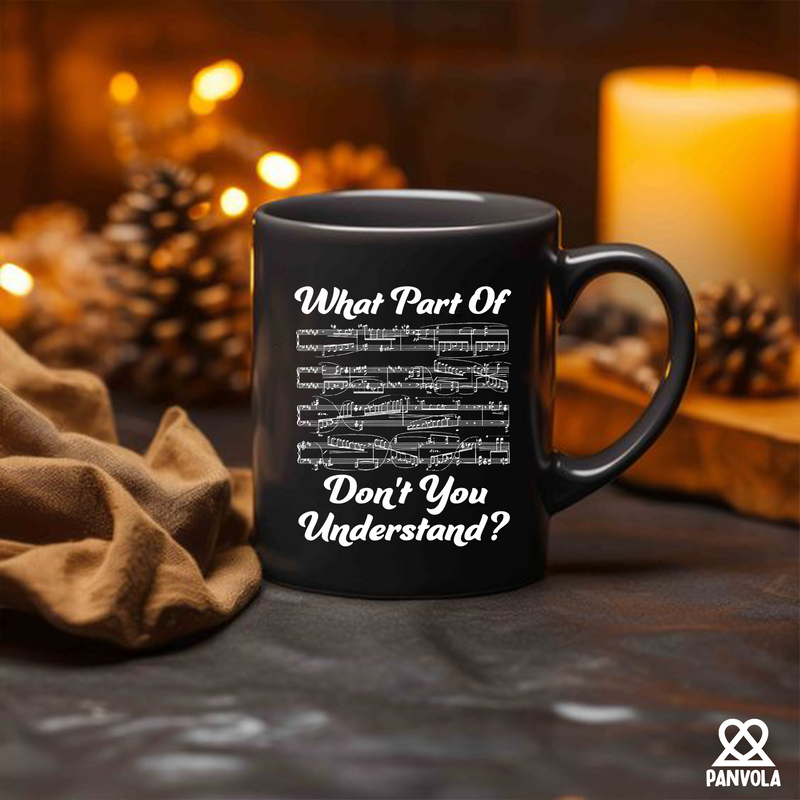 What Part Of Don’t You Understand Music Teacher Ceramic Mug 11 oz Black