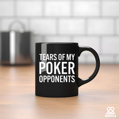 Tears of My Poker Opponents Ceramic Mug 11 oz Black