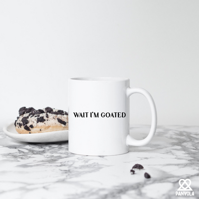 Wait I'm Goated Ceramic Mug 11 oz White