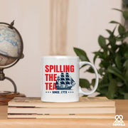 Spilling The Tea Since 1773 Ceramic Mug 11 oz White - Panvola