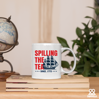 Spilling The Tea Since 1773 Ceramic Mug 11 oz White