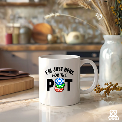 I'm Just Here For The Pot Ceramic Mug 11 oz White