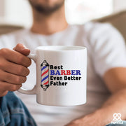 Best Barber Even Better Father Ceramic Mug 11 oz Mug - Panvola