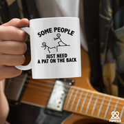 Some People Just Need A Pat On The Back Ceramic Mug 11 oz White - Panvola