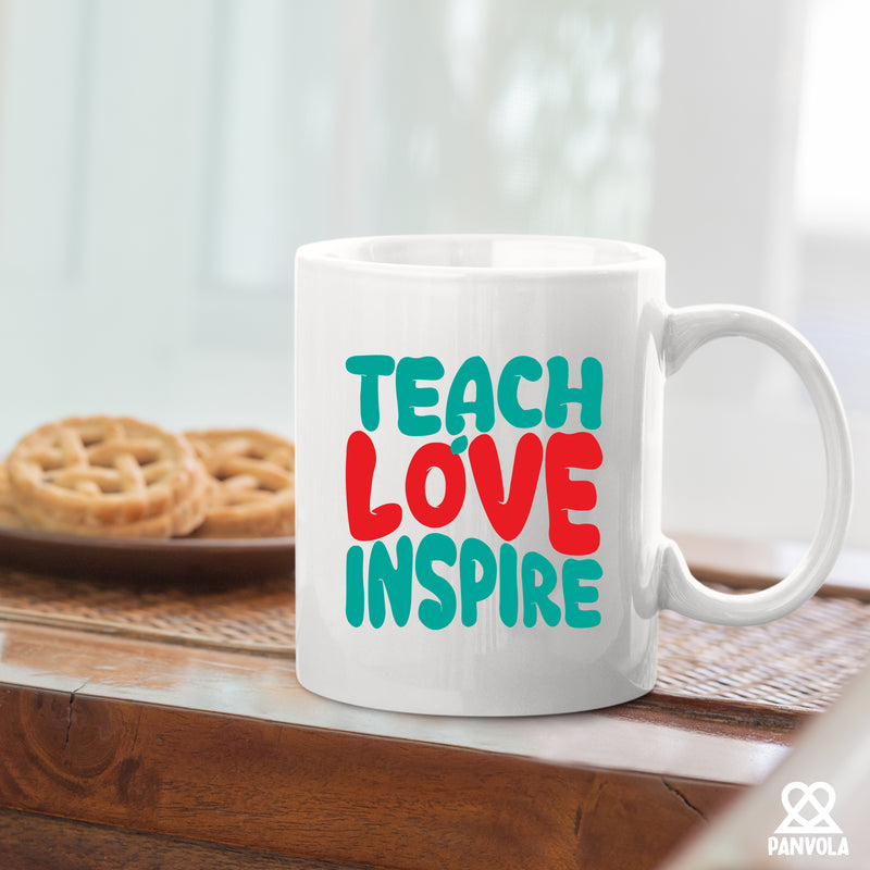 Teach Love Inspire Ceramic Mug 11 oz White