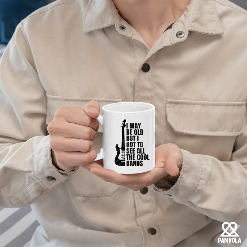 I May Be Old But I Got To See All The Cool Bands Ceramic Mug 11 oz White - Panvola