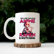 Just A Girl Who Loves Anime Ramen And Sketching Ceramic Mug 11 oz Whte - Panvola