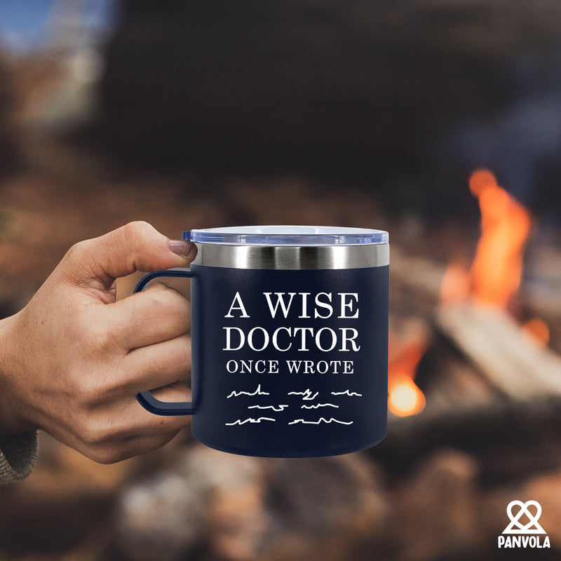 A Wise Doctor Once Wrote Insulated Coffee Cup 14oz With Handle And Lid Navy Blue.