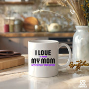 I Love It When My Mom Lets Me Play Video Games Ceramic Mug 11 oz White - Panvola