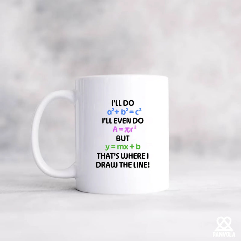 I’ll Do Math Ceramic Mug 11 oz White - Panvola