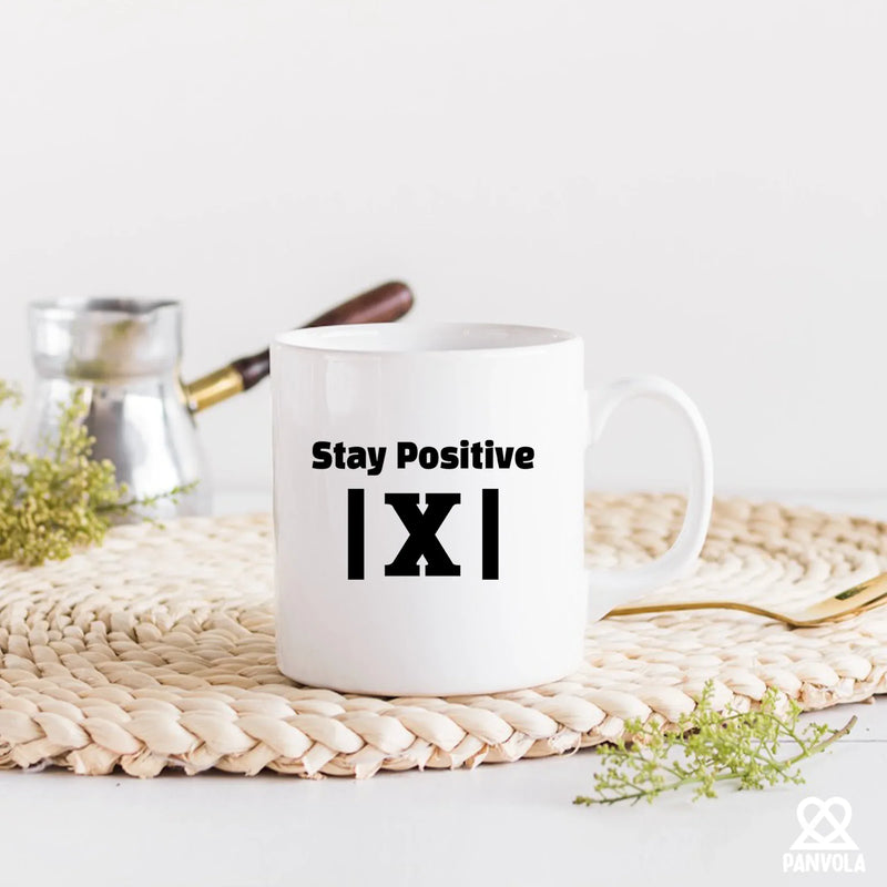 Stay Positive X Ceramic Mug 11 oz White - Panvola