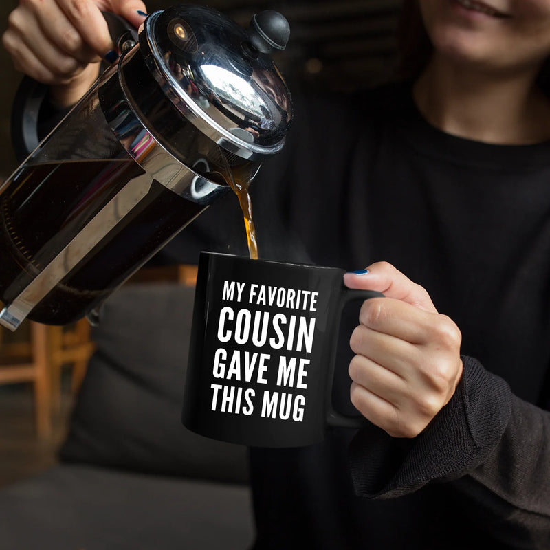 My Favorite Cousin Gave Me This Mug 11 oz Black - Panvola