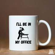 I’ll Be In My Office Ceramic Mug 11 oz White - Panvola