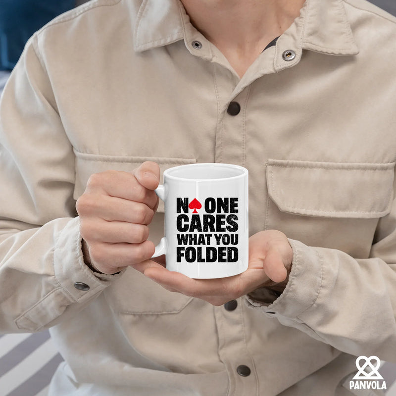 No One Cares What You Folded Ceramic Mug 11 oz White - Panvola