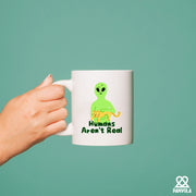 Humans Aren't Real Ceramic Mug 11 oz White - Panvola