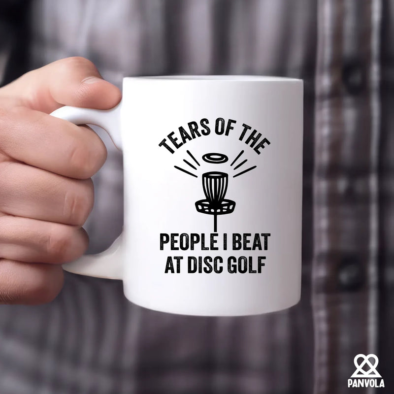 Tears Of The People I Beat At Disc Golf Ceramic Mug 11 oz White - Panvola