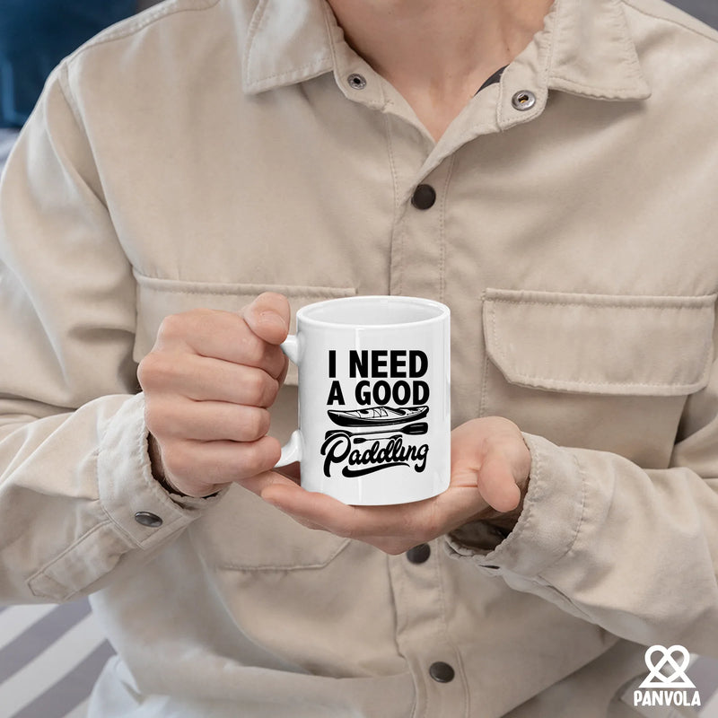 I Need A Good Paddling Kayaking Gifts Ceramic Mug 11 oz White - Panvola