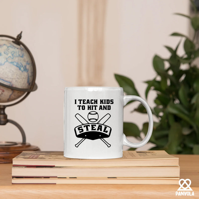 I Teach Kids to Hit and Steal Ceramic Mug 11 oz White - Panvola