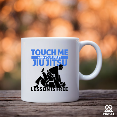 Touch Me First Jiu Jitsu Lesson Is Free Ceramic Mug 11 oz White