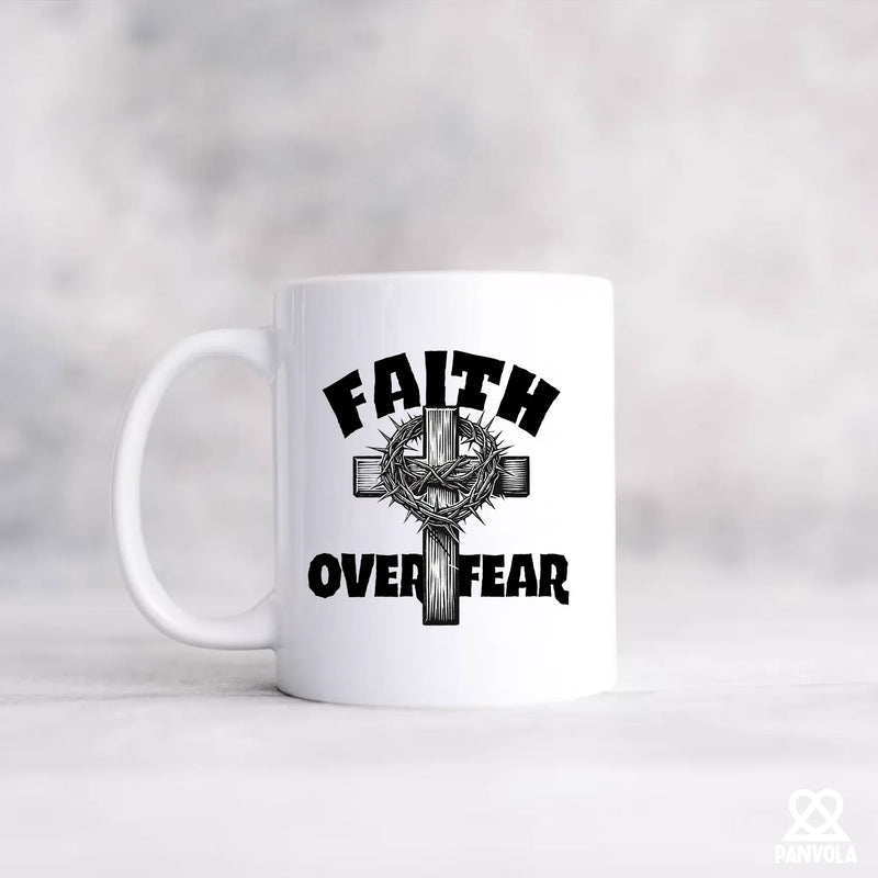 Faith over Fear Ceramic Mug 11 oz White - Panvola