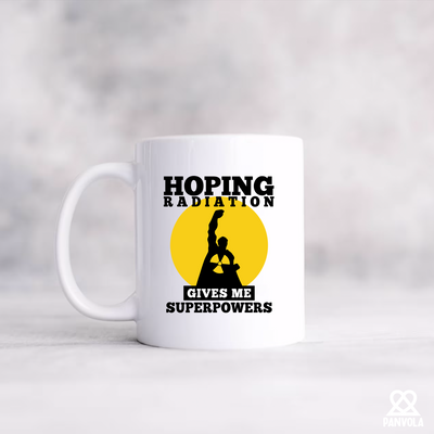 Hoping Radiation Gives Me Superpowers Ceramic Mug 11 oz White