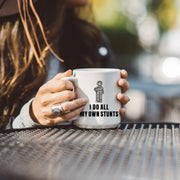 I Do All My Own Stunts Ceramic Mug 11 oz White - Panvola