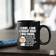 I Came I Saw I Forgot What I Was Doing Ceramic Mug 11 oz Black - Panvola