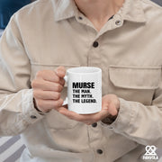 Murse The Man The Myth The Legend Ceramic Mug 11 oz White - Panvola