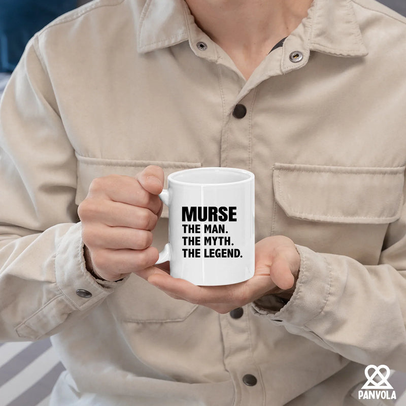 Murse The Man The Myth The Legend Ceramic Mug 11 oz White - Panvola