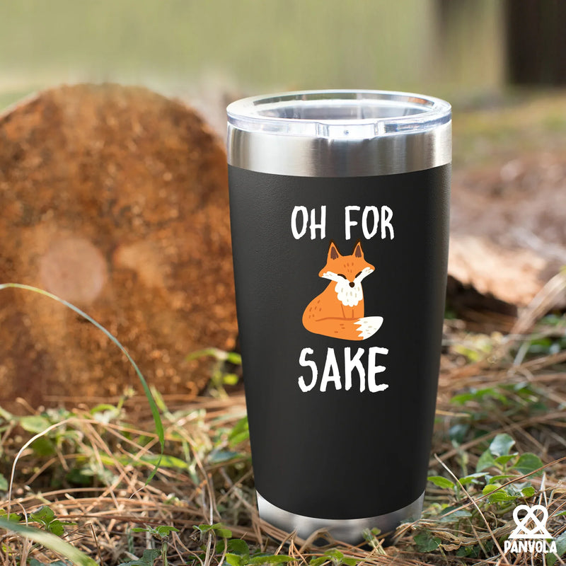 Oh For Fox Sake Vacuum Insulated Tumbler - Panvola