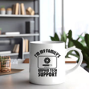 I'm My Family's Unpaid Tech Support Ceramic Mug 11 oz White - Panvola