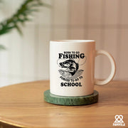 Born To Go Fishing Forced To Go To School Ceramic Mug 11 oz White - Panvola