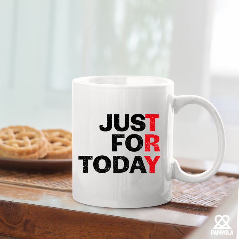 Just For Today Ceramic Mug 11 oz White