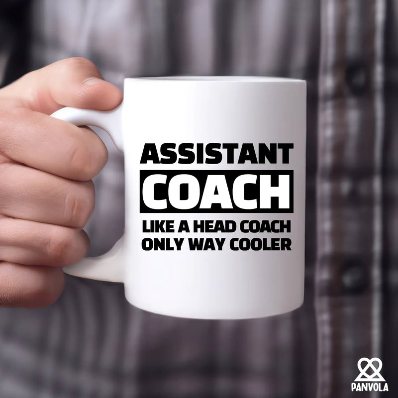 Assistant Coach Like A Head Coach Only Way Cooler Ceramic Mug 11 oz White - Panvola