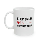 Personalized Keep Calm Not That Calm Customized Doctor Ceramic Mug 11 oz White.