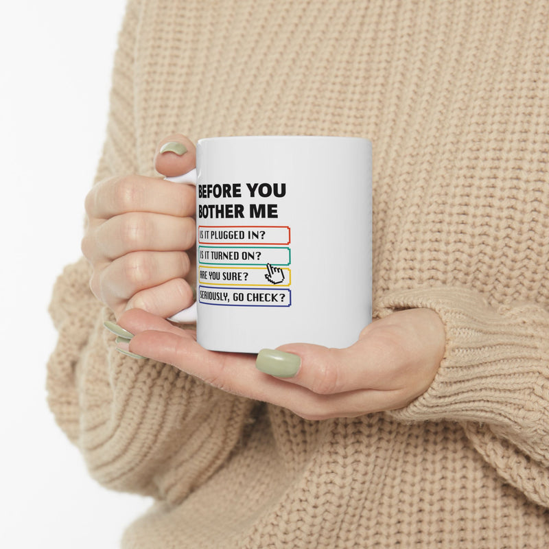 Personalized Before You Bother Me Customized Ceramic Mug 11 oz White