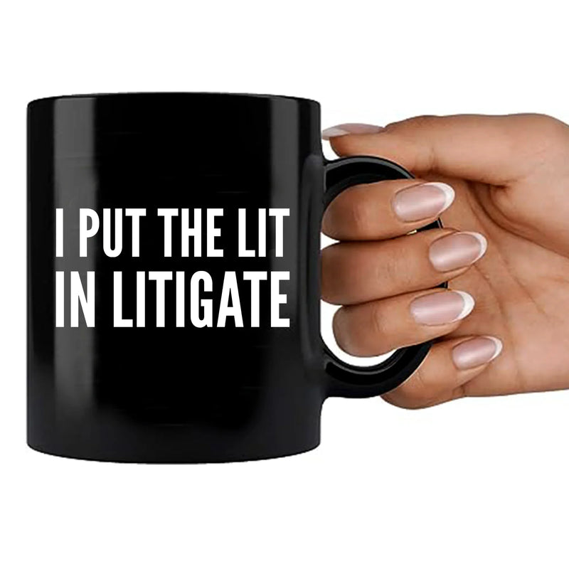 I Put The Lit in Litigate Lawyer Ceramic Mug 11 oz Black - Panvola